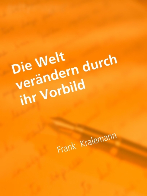 Die Welt verändern durch ihr Vorbild main product photo