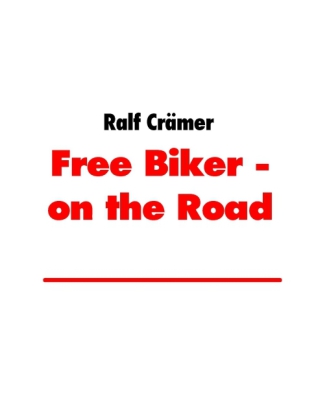 Free Biker - on the Road