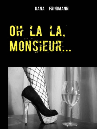 Oh la la, Monsieur...