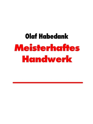 Meisterhaftes Handwerk