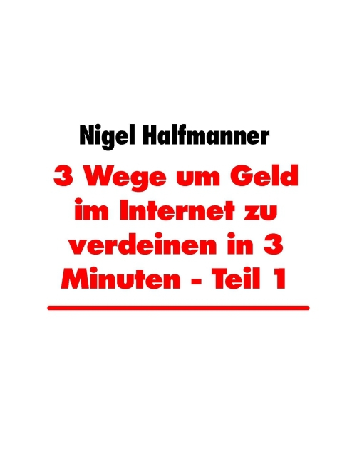 3 Wege um Geld im Internet zu verdeinen in 3 Minuten - Teil 1 main product photo