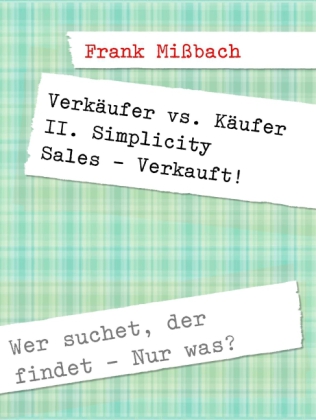 Verkäufer vs. Käufer II. Simplicity Sales - Verkauft!