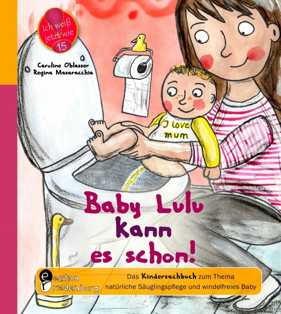 Baby Lulu kann es schon! Das Kindersachbuch zum Thema natürliche Säuglingspflege und windelfreies Baby main product photo