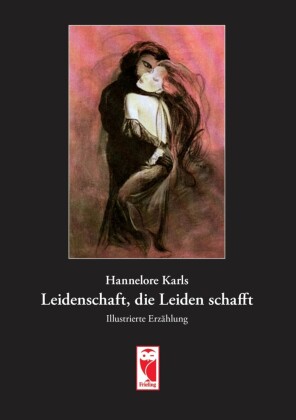 Leidenschaft, die Leiden schafft