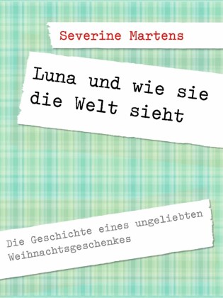 Luna und wie sie die Welt sieht