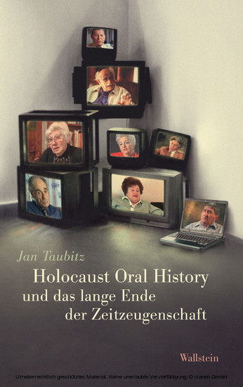 Holocaust Oral History und das lange Ende der Zeitzeugenschaft main product photo