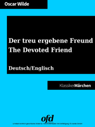 Der treu ergebene Freund - The Devoted Friend
