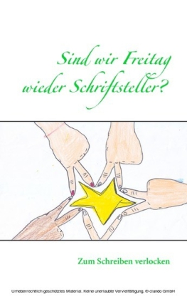 Sind wir Freitag wieder Schriftsteller?