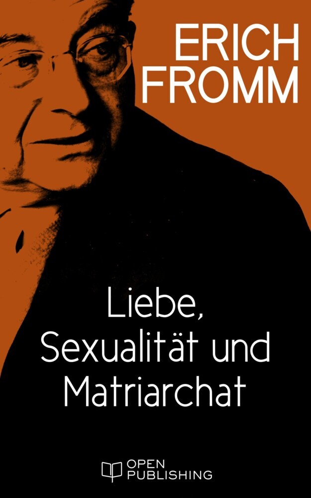 Liebe, Sexualität und Matriarchat. Beiträge zur Geschlechterfrage main product photo