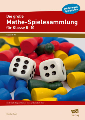 Die große Mathe-Spielesammlung für Klasse 8 bis 10, m. 1 Beilage
