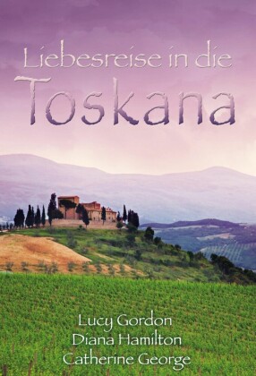 Liebesreise in die Toskana