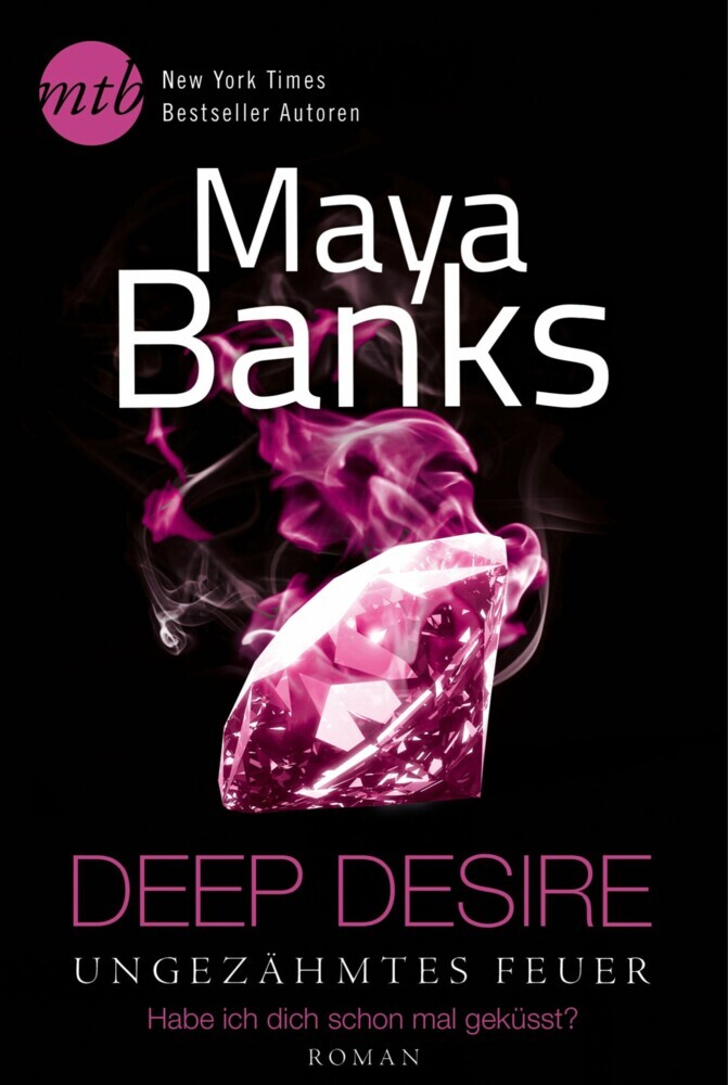 Deep Desire - Ungezähmtes Feuer: Habe ich dich schon mal geküsst? main product photo