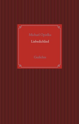Liebedichlied