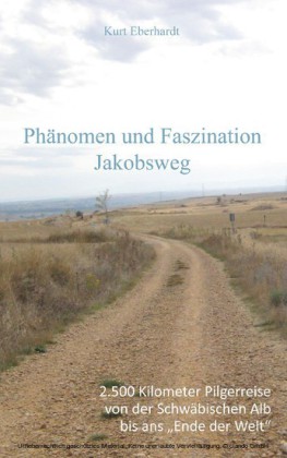 Phänomen und Faszination Jabobsweg
