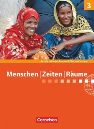 Menschen-Zeiten-Räume - Gesellschaftslehre / Gesellschaftswissenschaften - Rheinland-Pfalz und Saarland - Ausgabe ab 2014 - Band 3: 9./10. Schuljahr