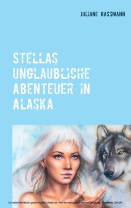 Stella's unglaubliche Abenteuer in Alaska