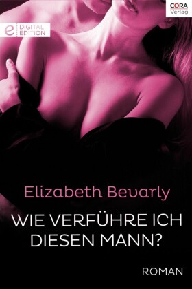 Wie verführe ich diesen Mann?