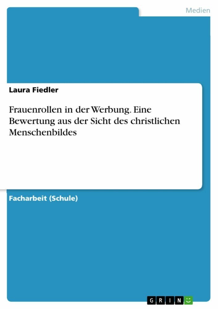 Frauenrollen in der Werbung. Eine Bewertung aus der Sicht des christlichen Menschenbildes main product photo
