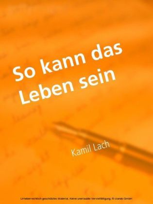 So kann das Leben sein
