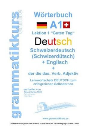 Wörterbuch Deutsch - Schweizerdeutsch (Schwizerdütsch) - Englisch Niveau A1