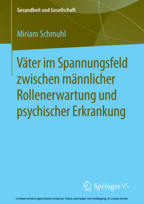Väter im Spannungsfeld zwischen männlicher Rollenerwartung und psychischer Erkrankung