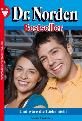 Dr. Norden Bestseller 154 - Arztroman