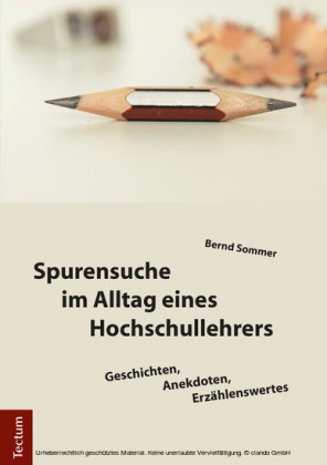 Spurensuche im Alltag eines Hochschullehrers
