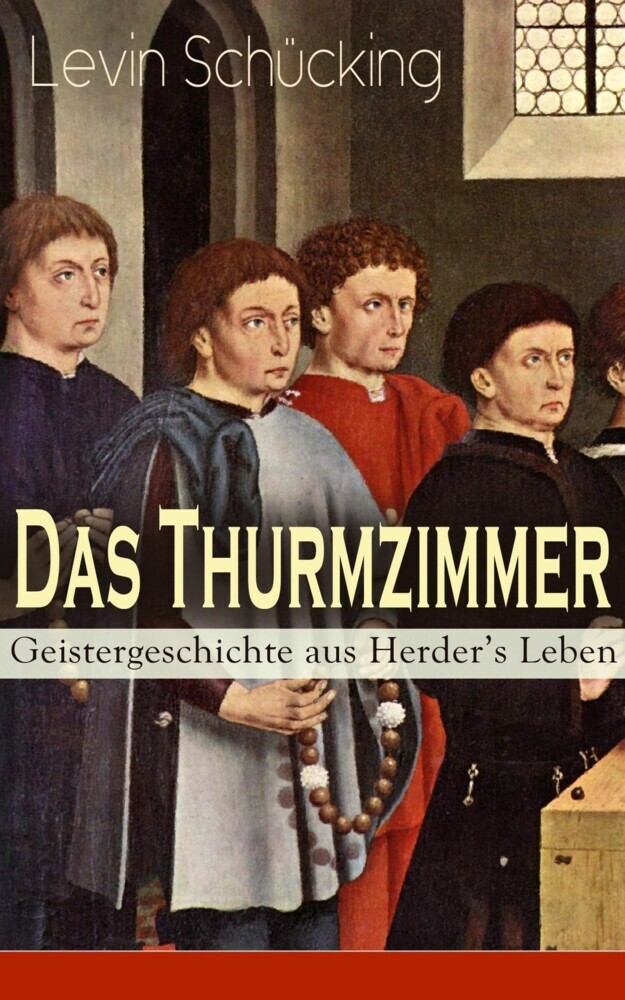 Das Thurmzimmer - Geistergeschichte aus Herder's Leben main product photo