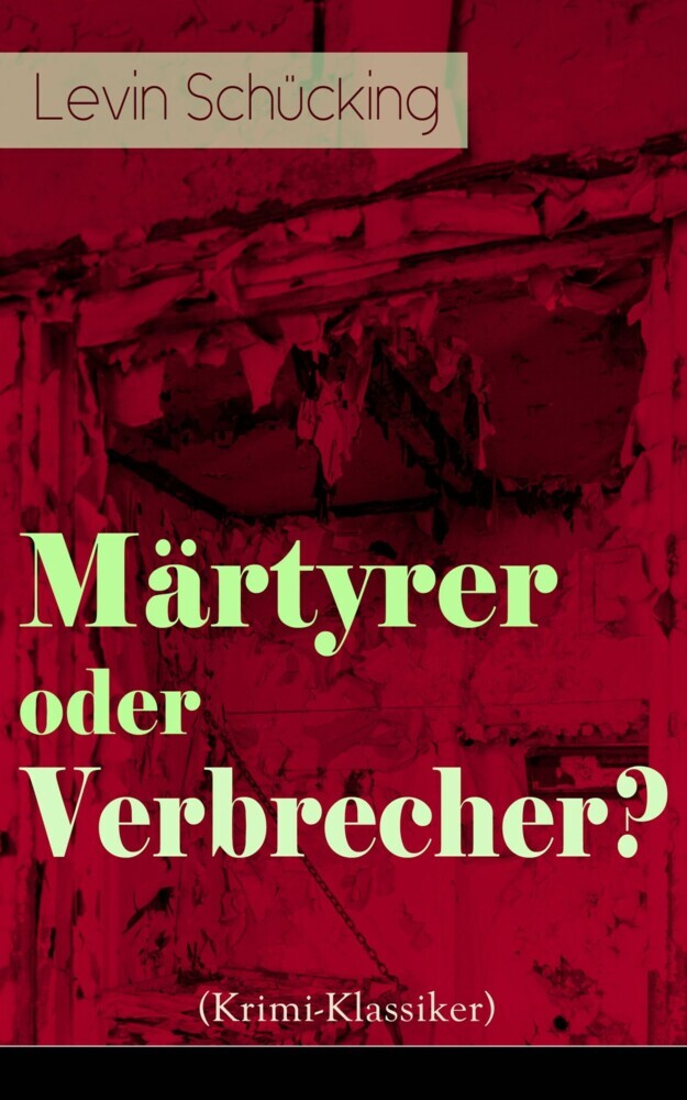 Märtyrer oder Verbrecher? (Krimi-Klassiker) main product photo