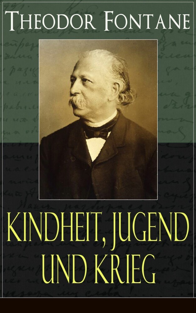Theodor Fontane: Kindheit, Jugend und Krieg main product photo