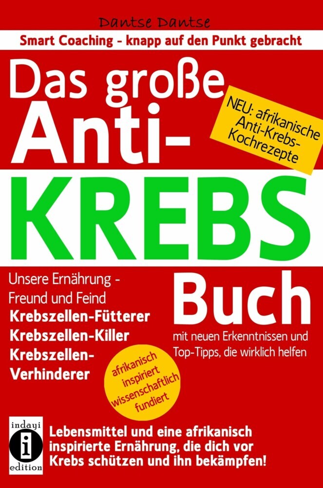 Das große ANTI-KREBS Buch:Lebensmittel und eine afrikanisch inspirierte Ernährung, die dich vor Krebs schützen und ihn bekämpfen! main product photo