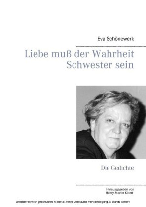 Liebe muß der Wahrheit Schwester sein