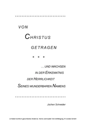 Von Christus getragen, und wachsen in der Herrlichkeit Seines wunderbaren Namens