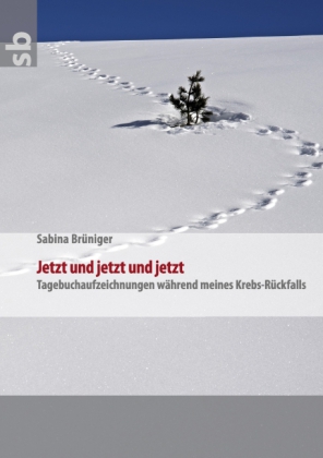 Jetzt und jetzt und jetzt
