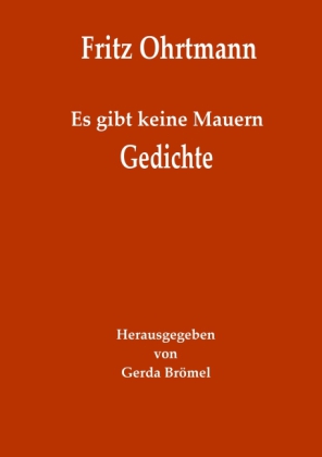 Es gibt keine Mauern - Gedichte