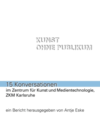 Kunst ohne Publikum