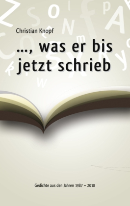 ..., was er bis jetzt schrieb