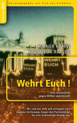 Wehrt Euch! Eine Streitschrift gegen Willkür und Unrecht