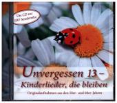 CD Unvergessen 13 - Kinderlieder, die bleiben, Audio-CD