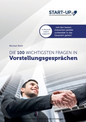 Die 100 wichtigsten Fragen in Vorstellungsgesprächen
