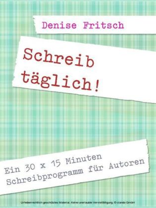 Schreib täglich!
