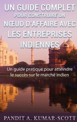 Guide complet pour construire un n eud d'affaire avec les entreprises indiennes
