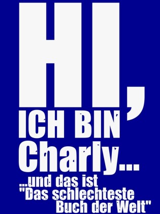 Hi, ich bin Charly...