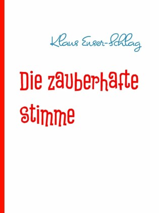 Die zauberhafte Stimme
