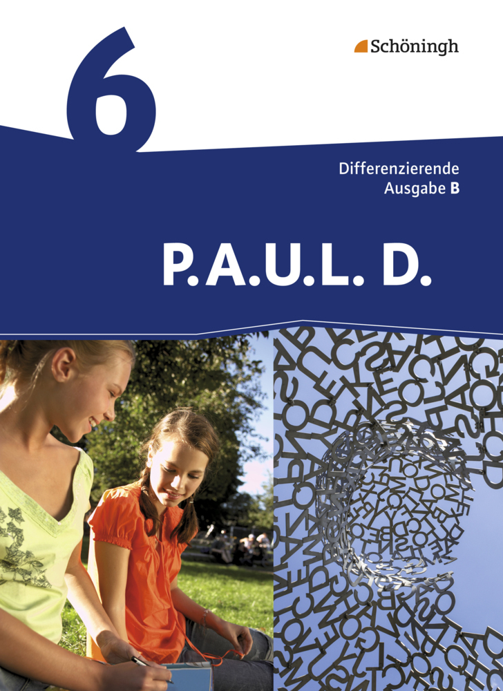 P.A.U.L. D. - Persönliches Arbeits- und Lesebuch Deutsch - Differenzierende Ausgabe für Realschulen und Gemeinschaftsschulen in Baden-Württemberg main product photo