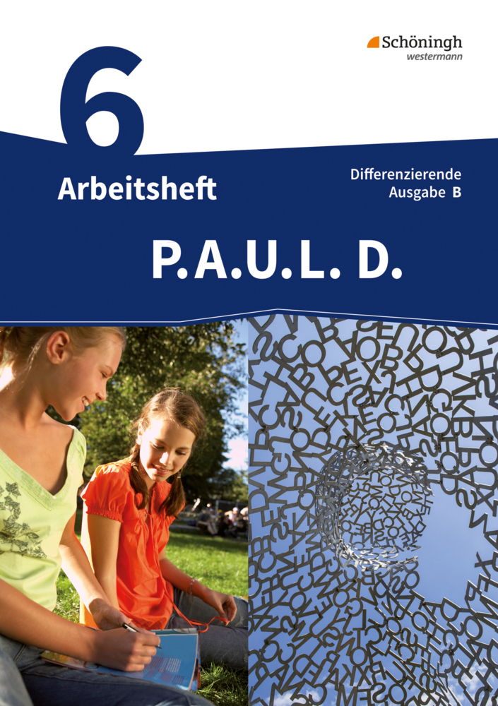 P.A.U.L. D. - Persönliches Arbeits- und Lesebuch Deutsch - Differenzierende Ausgabe für Realschulen und Gemeinschaftsschulen in Baden-Württemberg main product photo