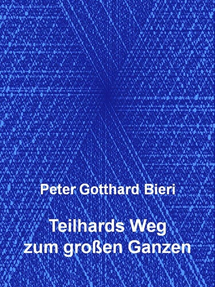 Teilhards Weg zum großen Ganzen main product photo
