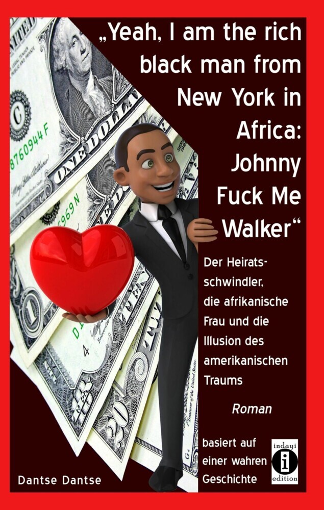 'Yeah, I am the rich black man from New York in Africa: Johnny Fuck Me Walker' main product photo
