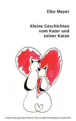 Kleine Geschichten vom Kater und seiner Katze