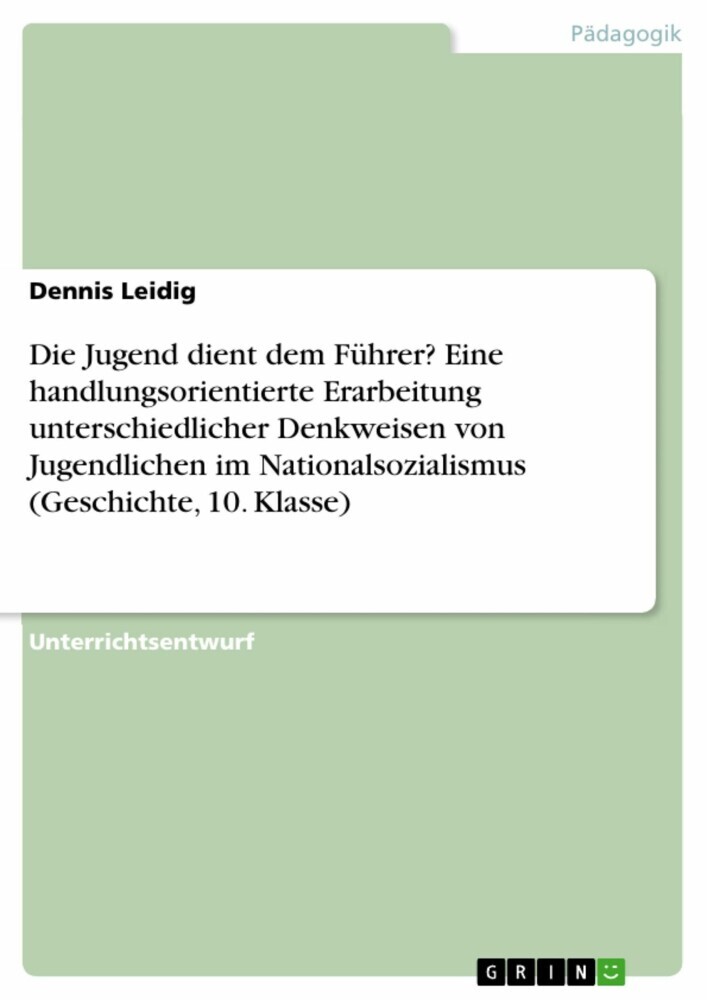 Die Jugend dient dem Führer? Eine handlungsorientierte Erarbeitung unterschiedlicher Denkweisen von Jugendlichen im Nationalsozialismus (Geschichte, 10. Klasse) main product photo